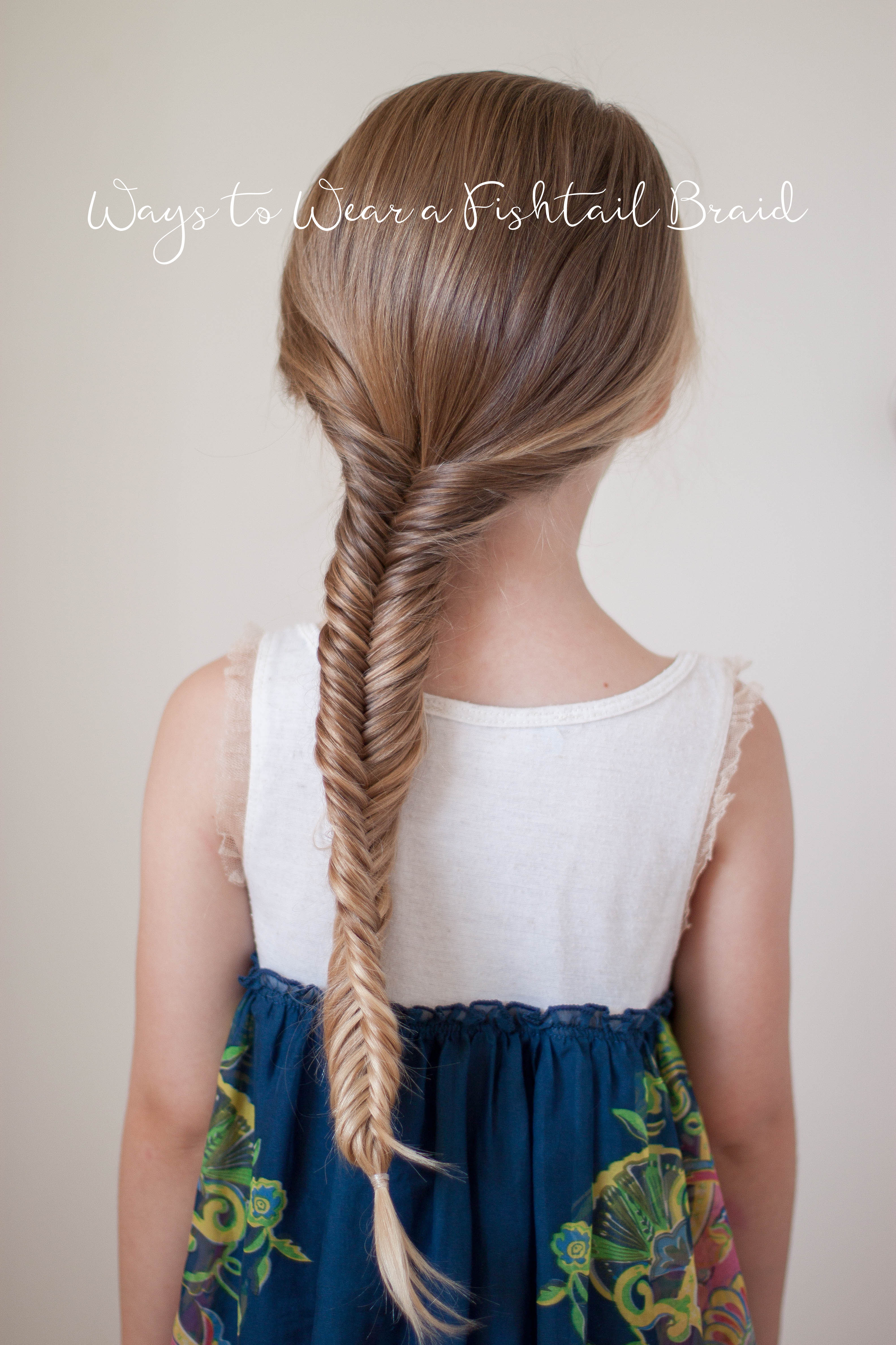 Ways to Wear a Fishtail Braid - Cute Girls Hairstyles